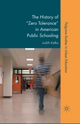 Historia zerowej tolerancji w amerykańskim szkolnictwie publicznym - The History of Zero Tolerance in American Public Schooling