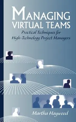 Zarządzanie wirtualnymi zespołami: Practical Techn - Managing Virtual Teams: Practical Techn