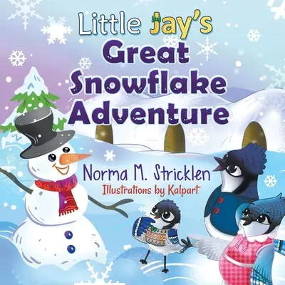 Wielka przygoda małej Jay z płatkami śniegu - Little Jay's Great Snowflake Adventure