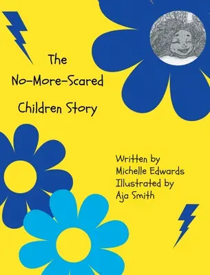 Historia dzieci, które już się nie boją - The No-More-Scared Children Story