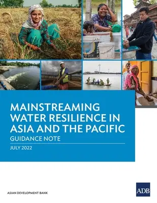 Uwzględnianie odporności na wodę w Azji i na Pacyfiku: Wytyczne - Mainstreaming Water Resilience in Asia and the Pacific: Guidance Note