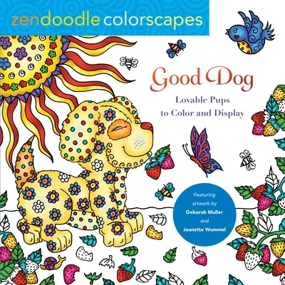 Zendoodle Colorscapes: Dobry pies: Urocze szczeniaki do pokolorowania i pokazania - Zendoodle Colorscapes: Good Dog: Lovable Pups to Color & Display