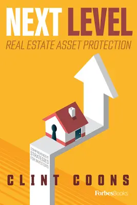 Next Level Real Estate Asset Protection: Kompleksowe strategie dla inwestorów - Next Level Real Estate Asset Protection: Comprehensive Strategies for Investors