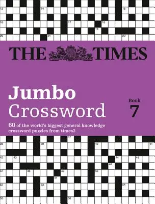 The Times 2 Jumbo Crossword Book 7: 60 dużych krzyżówek z wiedzy ogólnej - The Times 2 Jumbo Crossword Book 7: 60 Large General-Knowledge Crossword Puzzles