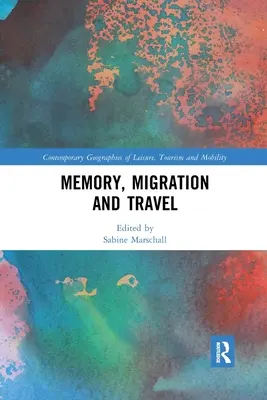 Pamięć, migracja i podróże - Memory, Migration and Travel