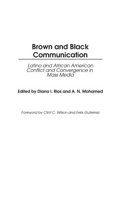 Brązowa i czarna komunikacja: Latynoski i afroamerykański konflikt i konwergencja w mediach masowych - Brown and Black Communication: Latino and African American Conflict and Convergence in Mass Media