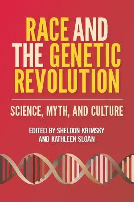 Rasa i rewolucja genetyczna: Nauka, mit i kultura - Race and the Genetic Revolution: Science, Myth, and Culture