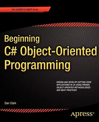 Początki programowania obiektowego w języku C# - Beginning C# Object-Oriented Programming