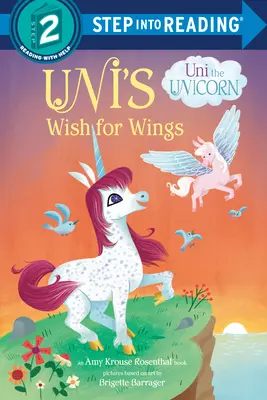 Życzenie Uni o skrzydłach (Jednorożec Uni) - Uni's Wish for Wings ( Uni the Unicorn)