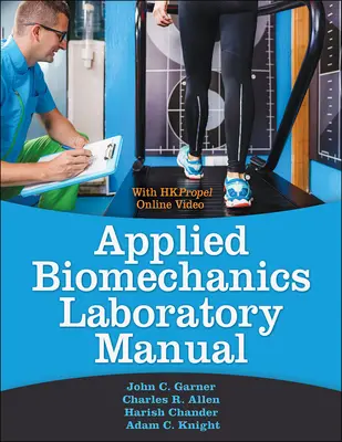 Podręcznik laboratoryjny biomechaniki stosowanej - Applied Biomechanics Lab Manual