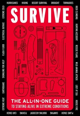 Przetrwać: The All-In-One Guide to Staying Alive in Extreme Conditions (Bushcraft, Wilderness, Outdoors, Camping, Hiking, Oriente - Survive: The All-In-One Guide to Staying Alive in Extreme Conditions (Bushcraft, Wilderness, Outdoors, Camping, Hiking, Oriente