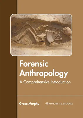 Antropologia sądowa: Kompleksowe wprowadzenie - Forensic Anthropology: A Comprehensive Introduction