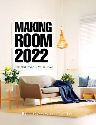 Making Room 2022: Najlepszy styl w Twoim domu - Making Room 2022: The Best Style in Your Home