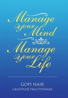 Zarządzaj swoim umysłem, zarządzaj swoim życiem - Manage Your Mind Manage Your Life