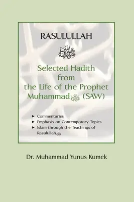 Rasulullah: Wybrane hadisy z życia Proroka Muhammada (SAW) - Rasulullah: Selected Hadith from the Life of the Prophet Muhammad (SAW)