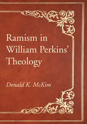 Ramizm w teologii Williama Perkinsa - Ramism in William Perkins' Theology
