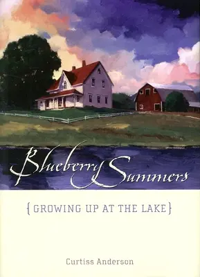 Blueberry Summers: Dorastanie nad jeziorem - Blueberry Summers: Growing Up at the Lake