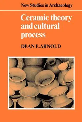 Teoria ceramiki i proces kulturowy - Ceramic Theory and Cultural Process