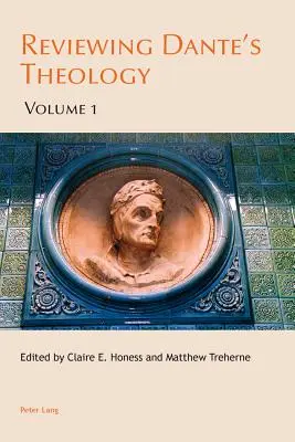 Przegląd teologii Dantego: Tom 1 - Reviewing Dante's Theology: Volume 1