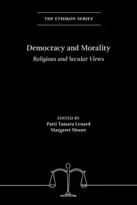 Demokracja i moralność: Poglądy religijne i świeckie - Democracy and Morality: Religious and Secular Views