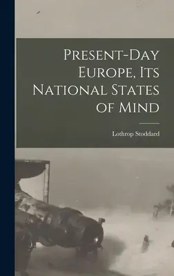 Współczesna Europa, jej narodowe stany umysłu - Present-day Europe, its National States of Mind