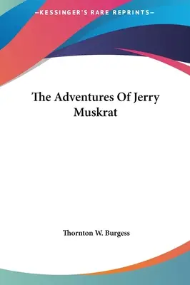 Przygody piżmaka Jerry'ego - The Adventures Of Jerry Muskrat