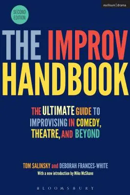 The Improv Handbook: Najlepszy przewodnik po improwizacji w komedii, teatrze i nie tylko - The Improv Handbook: The Ultimate Guide to Improvising in Comedy, Theatre, and Beyond