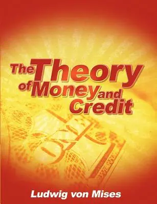 Teoria pieniądza i kredytu - The Theory of Money and Credit