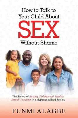 Jak rozmawiać z dzieckiem o seksie bez wstydu? - How to Talk to Your Child about Sex Without Shame