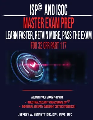 Przygotowanie do egzaminu ISP(R) i ISOC - ucz się szybciej, zachowaj więcej, zdaj egzamin - dla 32 CFR część 117 - ISP(R) and ISOC Master Exam Prep-Learn Faster, Retain More, Pass the Exam - For 32 CFR Part 117