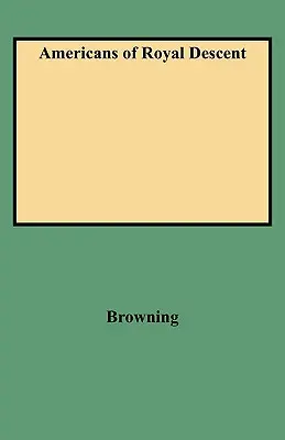 Amerykanie królewskiego pochodzenia - Americans of Royal Descent