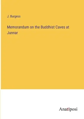 Memorandum na temat buddyjskich jaskiń w Junnar - Memorandum on the Buddhist Caves at Junnar