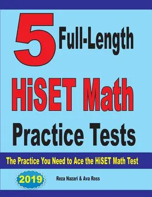 5 pełnowymiarowych testów praktycznych z matematyki HiSET: Ćwiczenia potrzebne do zaliczenia testu matematycznego HiSET - 5 Full-Length HiSET Math Practice Tests: The Practice You Need to Ace the HiSET Math Test