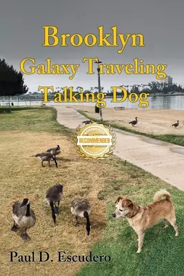 Brooklyn, gadający pies podróżujący po galaktyce - Brooklyn, Galaxy Traveling Talking Dog