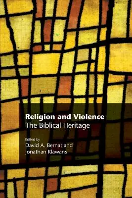 Religia i przemoc: Biblijne dziedzictwo - Religion and Violence: The Biblical Heritage