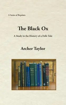 The Black Ox: Studium z historii baśni ludowej - The Black Ox: A Study in the History of a Folk-Tale