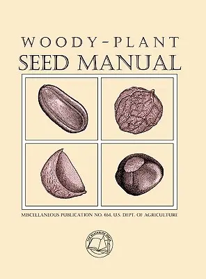 Podręcznik nasion roślin drzewiastych - Woody-Plant Seed Manual