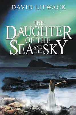 Córka morza i nieba - The Daughter of the Sea and the Sky
