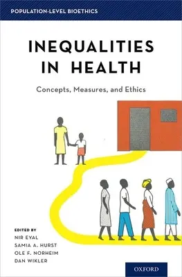 Nierówności w zdrowiu: Koncepcje, miary i etyka - Inequalities in Health: Concepts, Measures, and Ethics