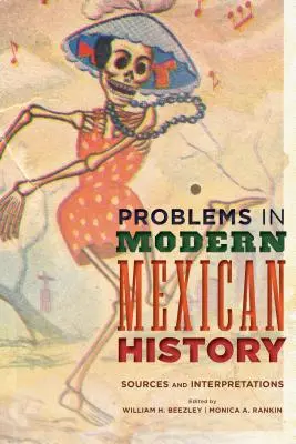 Problemy współczesnej historii Meksyku: Źródła i interpretacje - Problems in Modern Mexican History: Sources and Interpretations