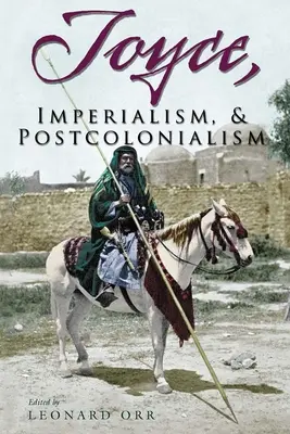 Joyce, imperializm i postkolonializm - Joyce, Imperialism, & Postcolonialism