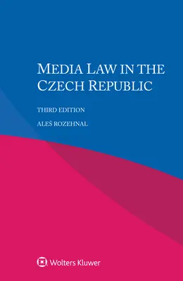 Prawo medialne w Republice Czeskiej - Media Law in the Czech Republic