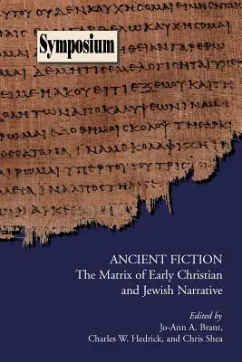Starożytna fikcja: matryca wczesnochrześcijańskiej i żydowskiej narracji - Ancient Fiction: The Matrix of Early Christian and Jewish Narrative