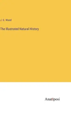 Ilustrowana historia naturalna - The Illustrated Natural History