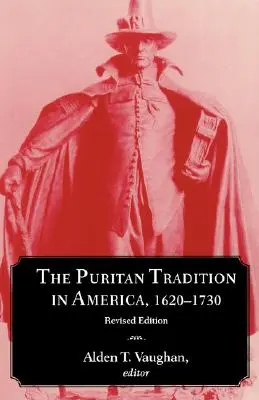 Tradycja purytańska w Ameryce, 1620-1730 - The Puritan Tradition in America, 1620-1730