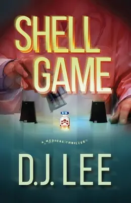 Shell Game: Thriller medyczny - Shell Game: A Medical Thriller