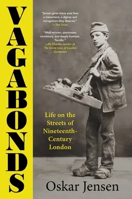 Włóczędzy: Życie na ulicach dziewiętnastowiecznego Londynu - Vagabonds: Life on the Streets of Nineteenth-Century London