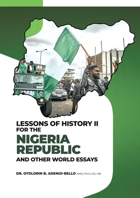 Lekcje historii II dla Republiki Nigerii i inne eseje o świecie - Lessons of History II for the Nigeria Republic and Other World Essays