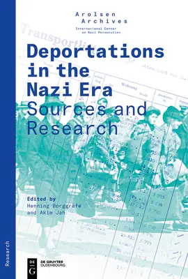 Deportacje w czasach nazizmu: Źródła i badania - Deportations in the Nazi Era: Sources and Research