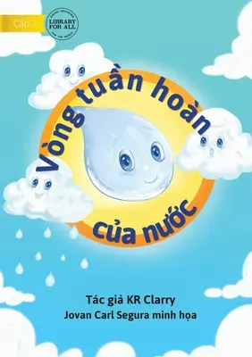 Cykl wodny - Vng tuần hon của nước - The Water Cycle - Vng tuần hon của nước